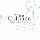 john coltrane - more coltrane for lovers CD 2005 impulse! verve like new B0004441-02 john coltrane - more coltrane for lovers CD 2005 impulse! verve like new B0004441-02