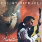 robert michaels - paradiso CD 1997 banff melaby holborne canada 10 tracks like new PRCD 1335