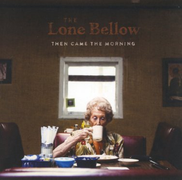 lone bellow - then came the morning CD 2015 descendant 13 tracks new factory-sealed 02341-0195-2