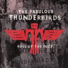 fabulous thunderbirds - roll of the dice CD 1995 private bmg direct like new 0100582130-2