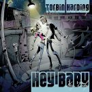 torbin harding - hey baby CD 2008 lo-z 12 tracks new torbin harding - hey baby CD 2008 lo-z 12 tracks new