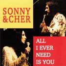 sonny & cher - all i ever need is you CD 1990 MCA 10 tracks like new MCAD-22025