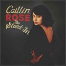 caitlin rose - the stand-in CD gatefold cardsleeve 2013 ATO 12 tracks new ATO0178