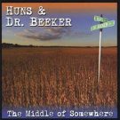 huns & dr. beeker - the middle of somewhere CD 2005 sleepy dog 13 tracks like new 837101066327