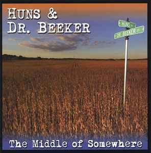 huns & dr. beeker - the middle of somewhere CD 2005 sleepy dog 13 tracks like new 837101066327