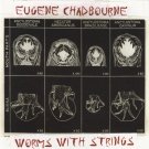 eugene chadbourne - worms with strings CD 1999 leo records uk like new CD LR 264 eugene chadbourne - worms with strings CD 1999 leo records uk like new CD LR 264