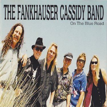 fankhauser cassidy band - on the blue road CD 1995 D-Town used 11 tracks DCD7463262