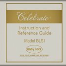 Baby Lock Celebrate  Model: BLS1 _Instruction Manual _Digital Download _PDF format