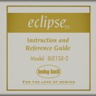 Baby Lock Eclipse _Model: BLE1SX-2_Instruction and Reference Guide