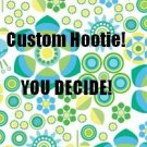 Custom Hootie- You decide!