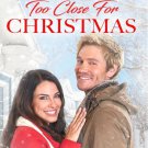 TOO CLOSE FOR CHRISTMAS DVD LIFETIME MOVIE 2020 - Jessica Lowndes