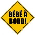 BEBE A BORD CAUTION SIGN SHAPE  5" CAR BUMPER DECAL STICKER MADE IN USA