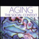Aging The Social Context