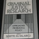 Criminal Justice Research. Approaches, Problems & Policy