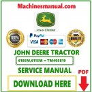 John Deere 6105M 6115M 6125M 6130M 6140M Tractor Service Repair Manual Download Pdf-TM405819