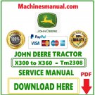 John Deere X300 X304 X320 X324 X340 X360 Lawn Tractor Service Repair Manual Download Pdf-Tm2308