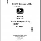 John Deere 3032E Compact Utility Tractor Parts Catalog Manual Download Pdf-PC9797