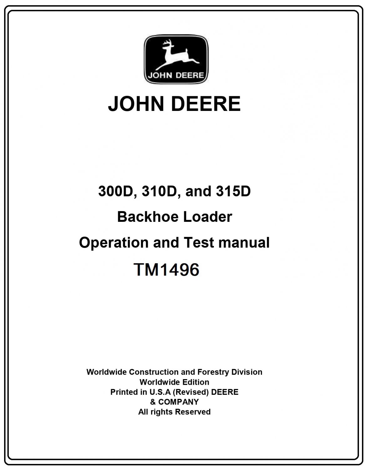 John deere 300D, 310D, and 315D Backhoe Loader Operation and Test manual Download Pdf -TM1496
