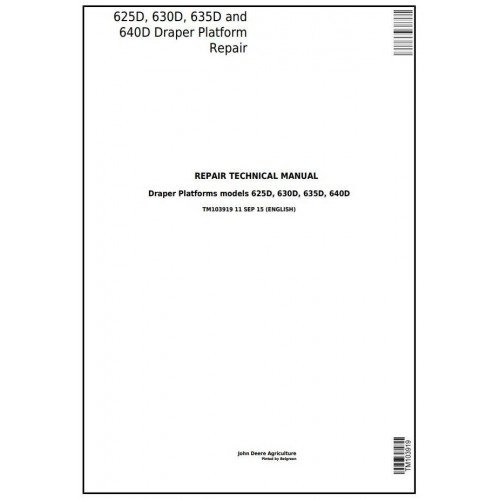 John Deere 625D, 630D, 635D, 640D Draper Platform Technical Service Repair Manual TM103919