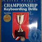 Cortez Peter's Chanpionship Keyboarding Drills, 3rd Ed. + 3.5" Diskette
