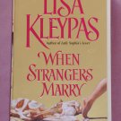 Lisa Kleypas ~ WHEN STRANGERS MARRY ~ 2002 Pb