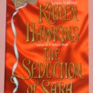 Karen Hawkins ~ THE SEDUCTION OF SARA ~ 2001 Pb