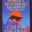Shirley Rousseau Murphy ~ CAT PAY THE DEVIL ~ Joe Grey Mystery