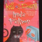 Linda Palmer ~ KISS OF DEATH ~ 2007 Daytime Mystery