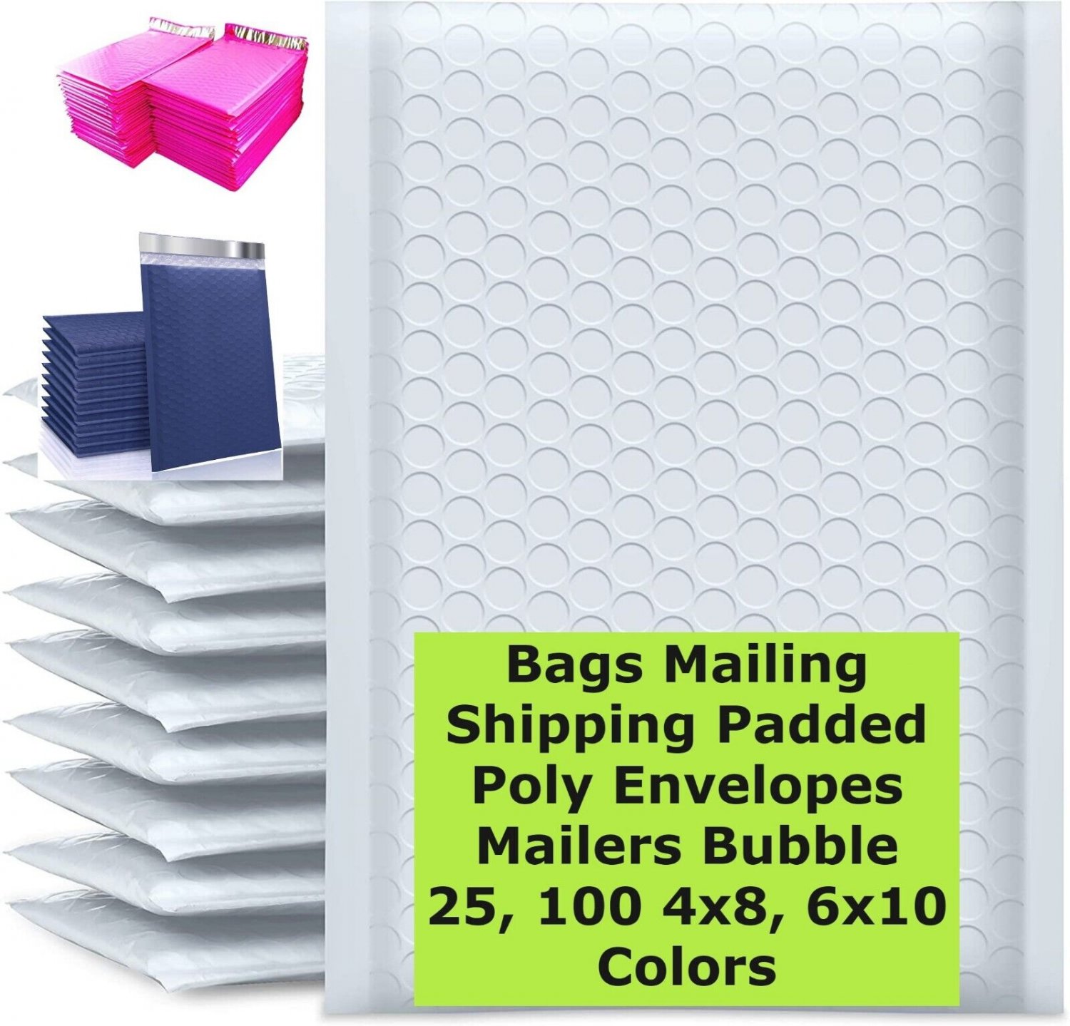 Bags Mailing Shipping Padded Poly Envelopes Mailers Bubble 25, 100 4x8, 6x10 Col
