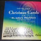Christmas Carols by St. Luke's Choristers  4 Records in Album  BD 2  William Riley Dorr