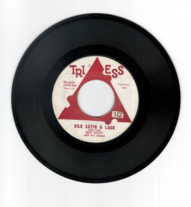 Ray Scott And His Combo We Need Love / Silk Satin & Lace 45  Tri-Ess 1001 VG+ R&B Soul