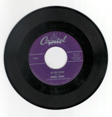 Merrill Moore Big Bug Boogie / Corrine Corrina  Capitol F2226  45 RPM  VG+