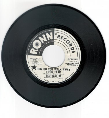 Ted Taylor &acirc;�� How Do You Walk Away From Fear / Only The Lonely  Ronn 57  Soul 45