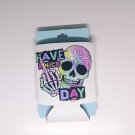 12oz Have a Nice Day Skull Can Cooler