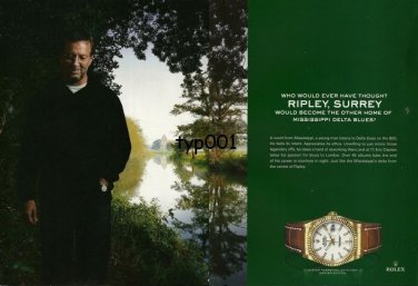 ROLEX - 2006 - ERIC CLAPTON RIPLEY SURREY HOME OF MISSISIPI DELTA BLUES PRINT AD