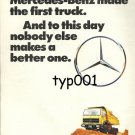MERCEDES BENZ - 1975 MADE THE FIRST TRUCK NOBODY MADE A BETTER ONE PRINT AD