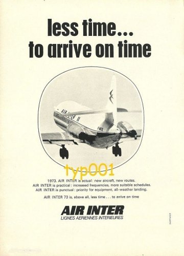 AIR INTER - 1973 - LESS TIME TO ARRIVE ON TIME PRINT AD & SNPE COMPOSITES AD