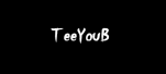 TeeYouB