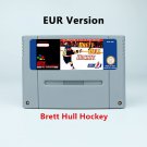 Brett Hull Hockey Action Game EUR version Cartridge for SNES Game Consoles