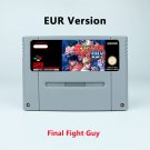 Final Fight Guy Action Game EUR Version Cartridge for SNES Game Consoles
