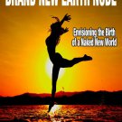 BRAND NEW EARTH NUDE: Envisioning the Birth of a Naked New World (e-edition)