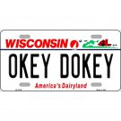 Okey Dokey Wisconsin State Background Novelty Metal License Plate FREE SHIPPING