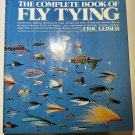 The Complete Book of Fly Tying by Eric Leiser (1977, Paperback)