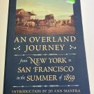 An Overland Journey from New York to San Francisco in the Summer Of 1859 : From