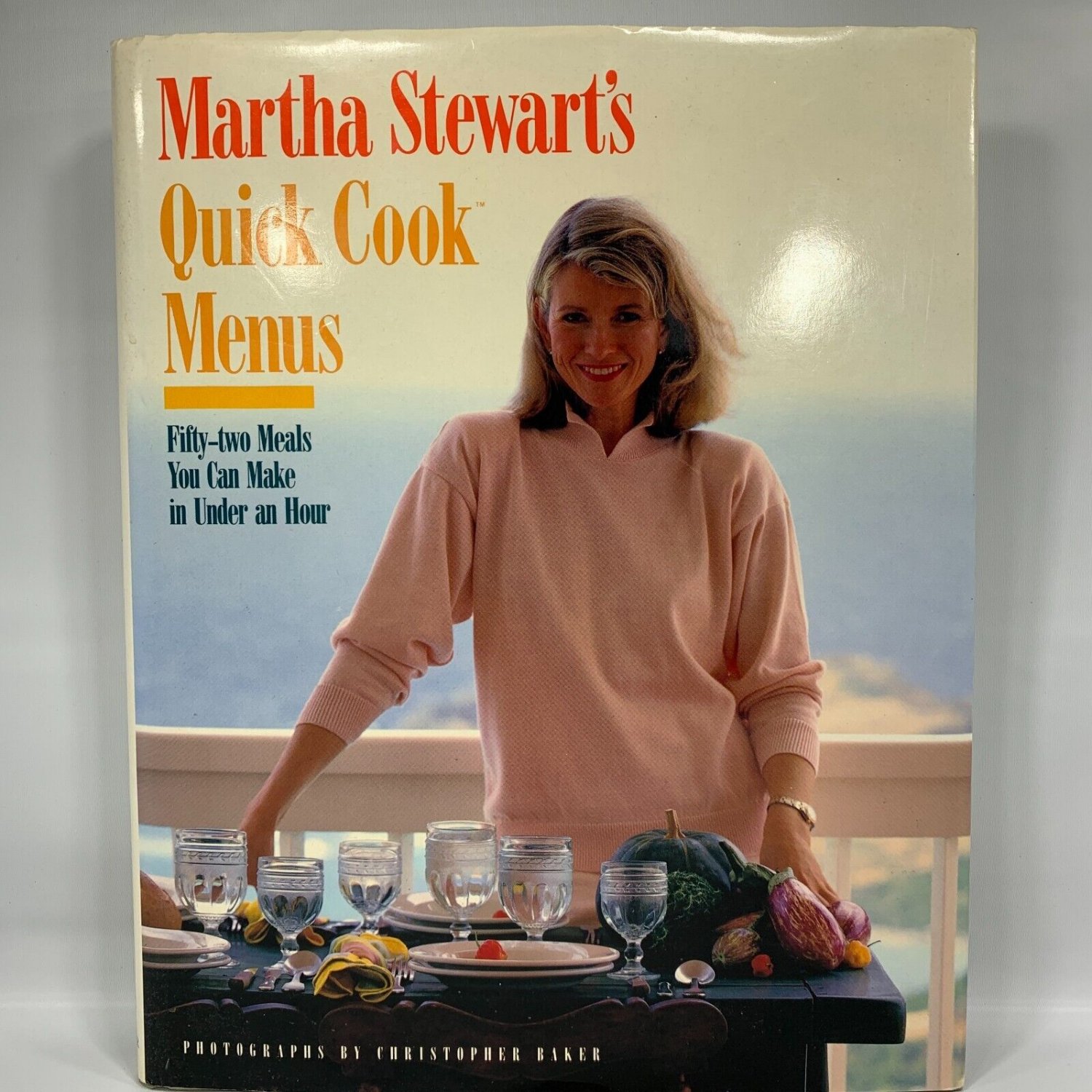 Martha Stewart's Quick Cook Menus Cookbook 52 Meals Make In Under an Hour 1988