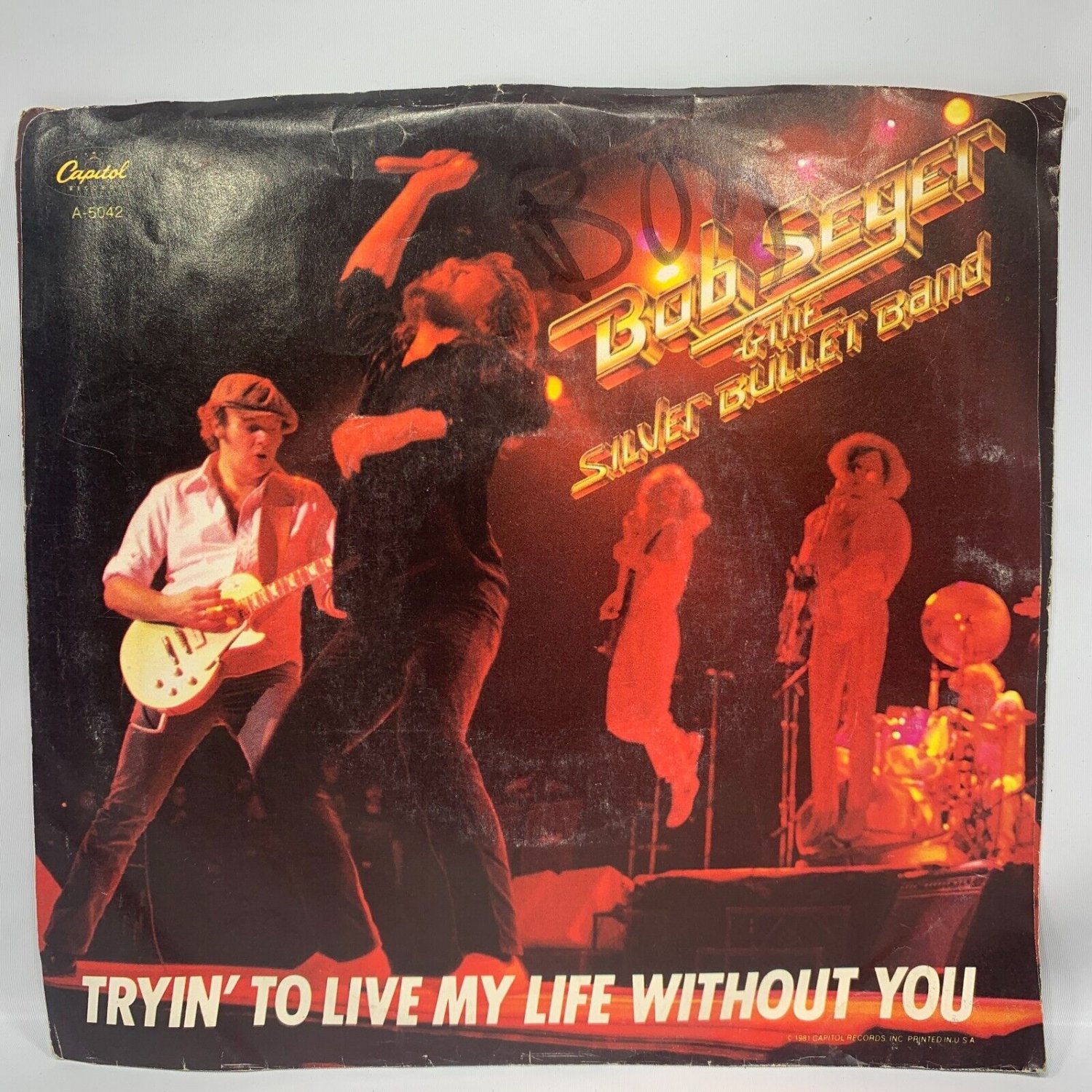Bob Seger The Silver Bullet Band Tryin To Live My Life Without You 45 Vinyl 1981