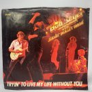 Bob Seger The Silver Bullet Band Tryin To Live My Life Without You 45 Vinyl 1981