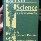 Earth Science: A Physiography Textbook Gustav L. Fletcher 1938 Rare book
