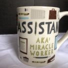 ASSISTANT AKA:" Miracle Worker" mug by Our Name is Mud Gift Funny Cup