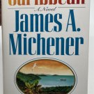Carribean a Novel Hardcover Book by James A Michener 1st Ed w Dust Jacket 1989